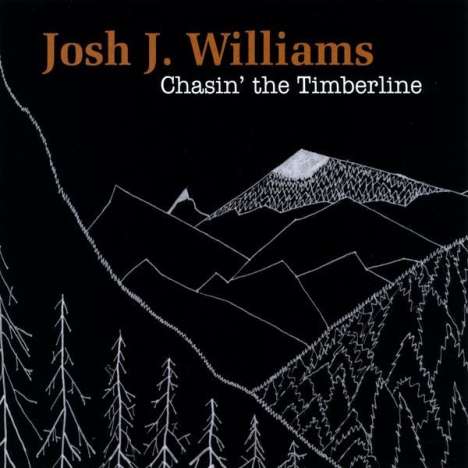 Josh J. Williams: Chasin' The Timberline, CD