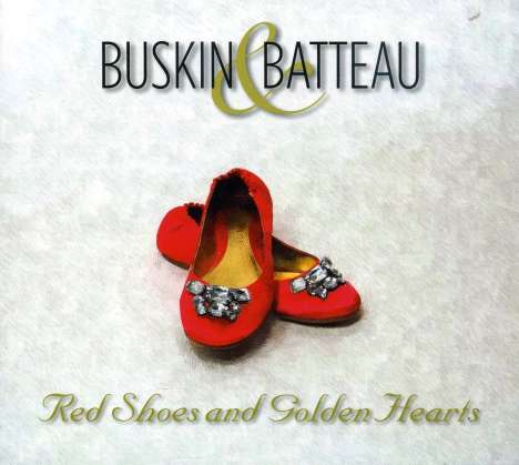 Buskin &amp; Batteau: Red Shoes &amp; Golden Hearts, CD