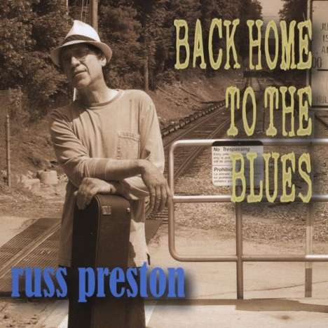 Russ Preston: Back Home To The Blues, CD