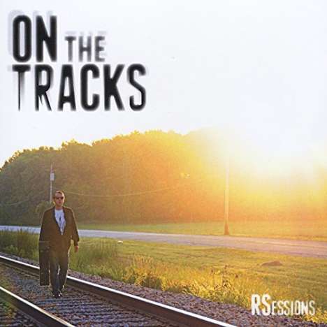 Rsessions: On The Tracks, CD