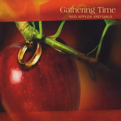 Gathering Time: Red Apples &amp; Gold, CD