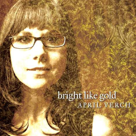 April Verch: Bright Like Gold, CD