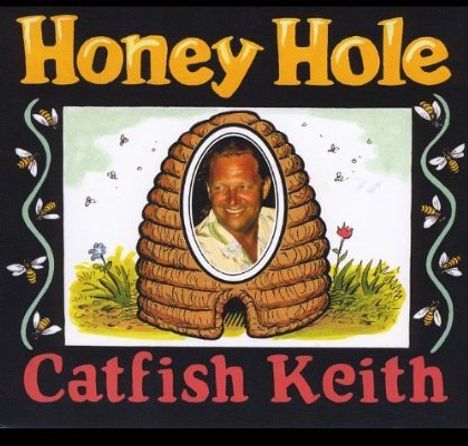 Catfish Keith: Honey Hole, CD