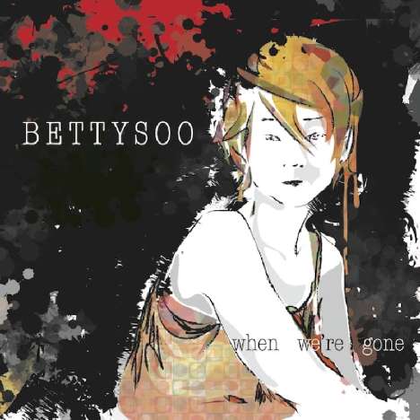 Bettysoo: When We're Gone, CD
