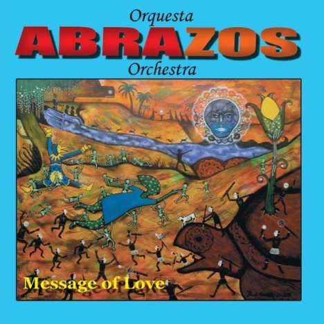 Abrazos Orchestra: Message Of Love, CD