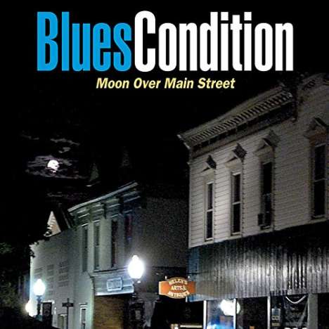Blues Condition: Moon Over Main Street, CD