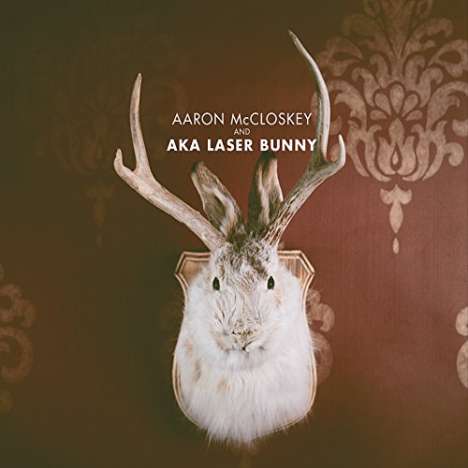 Aaron Mccloskey: Aaron Mccloskey &amp; Aka Laser Bunny, CD
