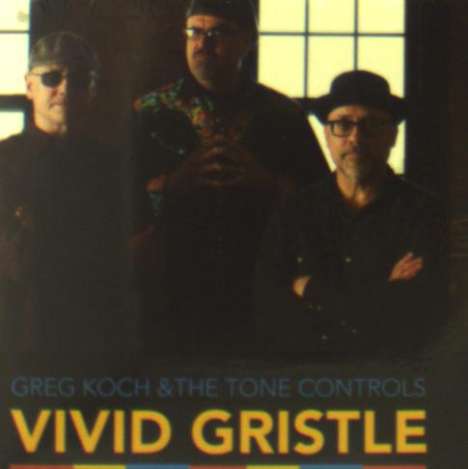 Greg Koch: Vivid Gristle, CD