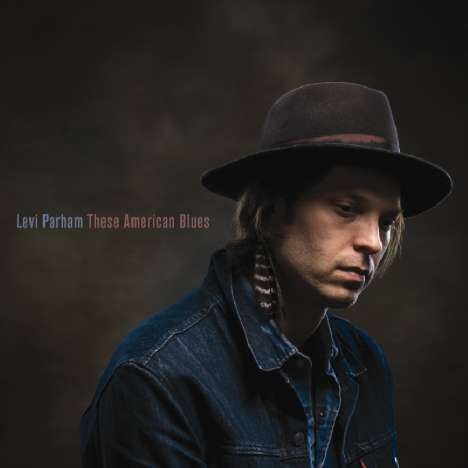 Levi Parham: These American Blues, CD