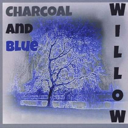 Willow: Charcoal &amp; Blue, CD