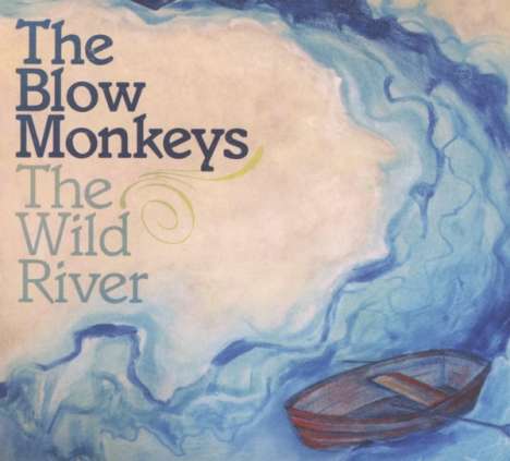 The Blow Monkeys: The Wild River, CD