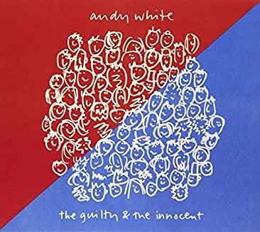 Andy White (Irland): The Guilty &amp; The Innocent, CD