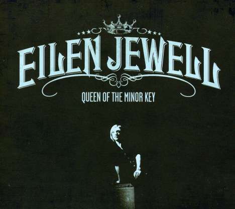 Eilen Jewell: Queen Of The Minor Key, CD