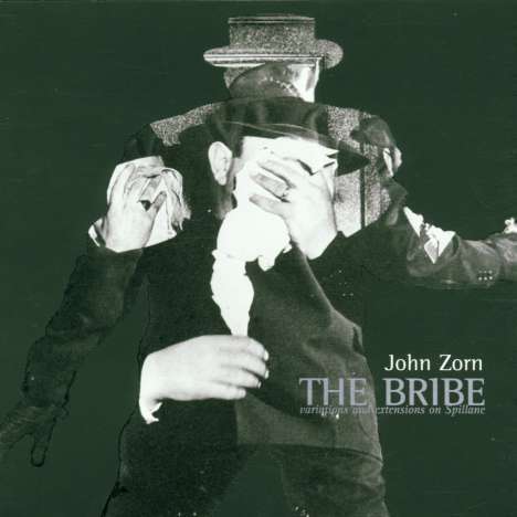 John Zorn (geb. 1953): The Bribe, CD