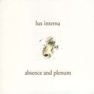 Lux Interna: Absence And Plenum, CD