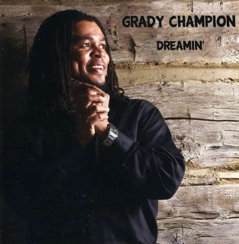 Grady Champion: Dreamin', CD