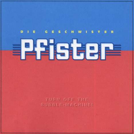 Geschwister Pfister: Turn Of The Bubble-Machine, CD