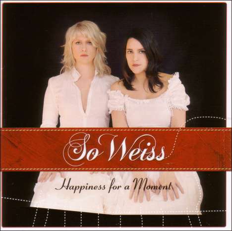 So Weiß: Happiness For A Moment, CD