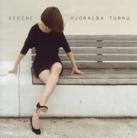 Fjoralba Turku: Serene, CD