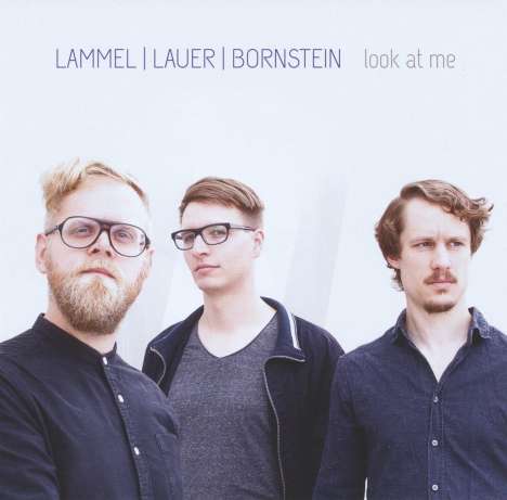 LLB (Andreas Lammel, Florian Lauer &amp; René Bornstein): Look At Me, CD