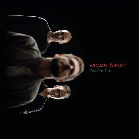 Escape Argot: You. Me. Them., CD