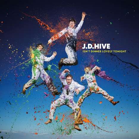 J.D. Hive: Isn't Dinner Lovely Tonight, CD
