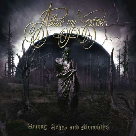 Ablaze My Sorrow: Among Ashes And Monoliths, LP
