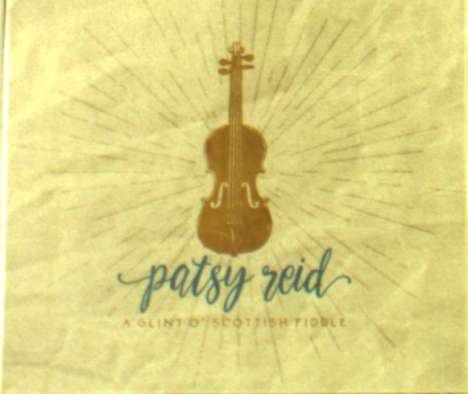 Patsy Reid: A Glint O' Scottish Fiddle, CD