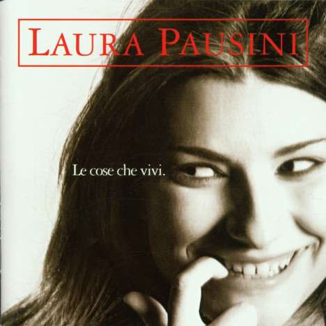 Laura Pausini: Le Cose Che Vivi, CD