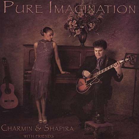 Charmin &amp; Shapira With Friend: Pure Imagination, CD