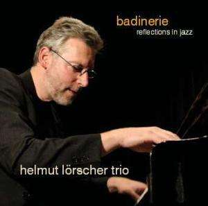 Helmut Lörscher: Badinerie - Reflections In Jazz, CD