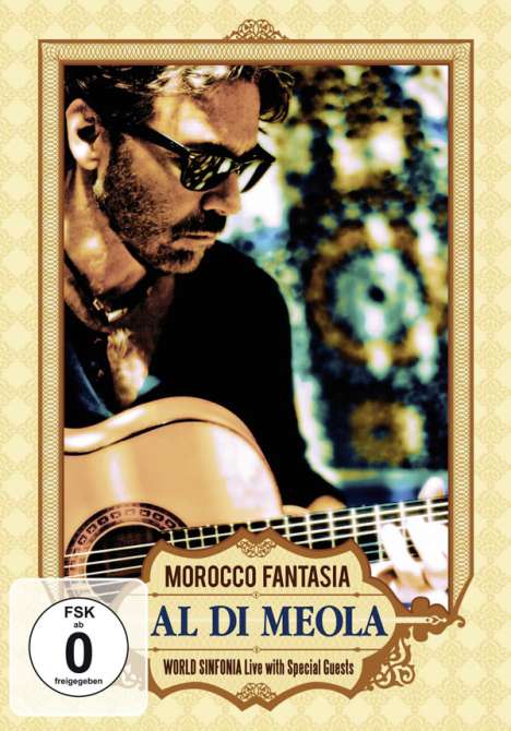 Al Di Meola (geb. 1954): Morocco Fantasia, DVD