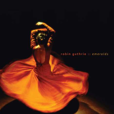 Robin Guthrie (Cocteau Twins): Emeralds, CD