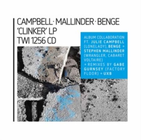 Campbell &amp; Mallinder &amp; Benge: Clinker, CD