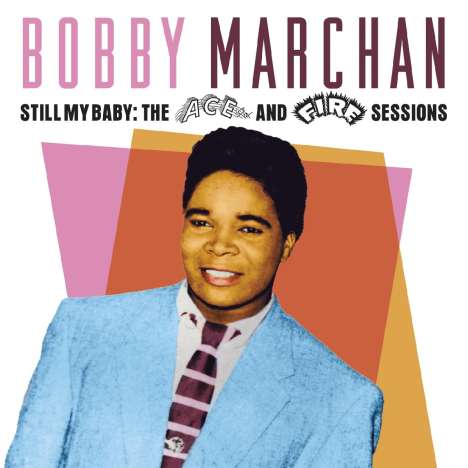 Bobby Marchan: Still My Baby: The Ace &amp; Fire Sessions, 2 CDs