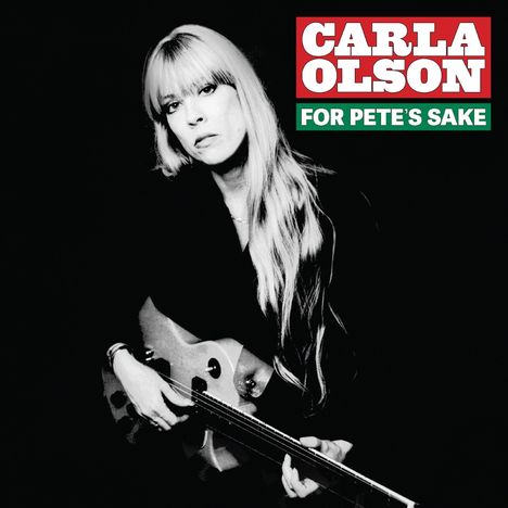 Text: "CARLA OLSON FOR PETE'S SAKE" in farbigen Blöcken. Frau mit Gitarre, langes Haar, Schwarz-Weiß-Stil.