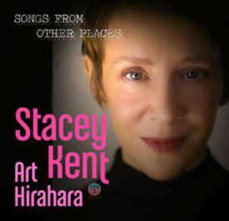 Stacey Kent (geb. 1968): Songs From Other Places, CD