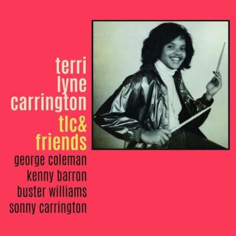 Terri Lyne Carrington (geb. 1965): TLC &amp; Friends, LP