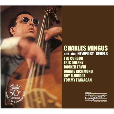 Charles Mingus (1922-1979): Charles Mingus And The Newport Rebels, CD