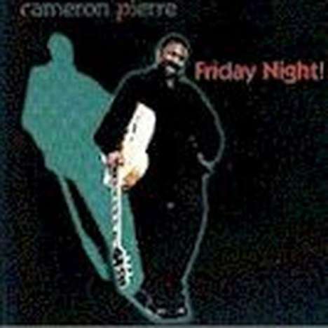 Cameron Pierre: Friday Night, CD