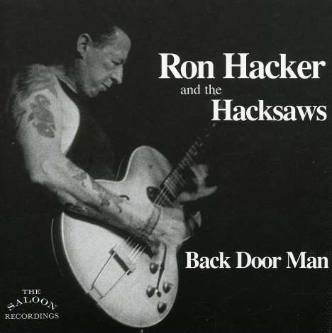 Ron Hacker &amp; Hacksaws: Back Door Man, CD
