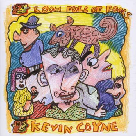 Kevin Coyne (1944-2004): Room Full Of Fools, CD