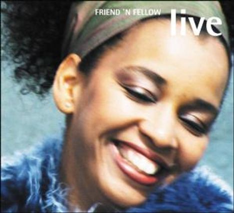 Friend 'N Fellow: Live, 2 CDs
