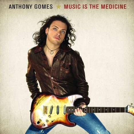 Anthony Gomes: Music Is The Medicine, CD