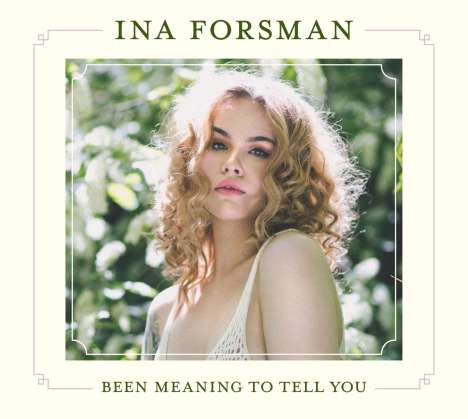 Ina Forsman: Been Meaning To Tell You, CD