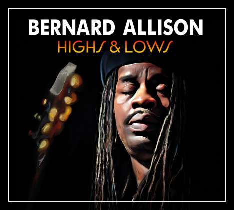 Bernard Allison: Highs &amp; Lows, CD