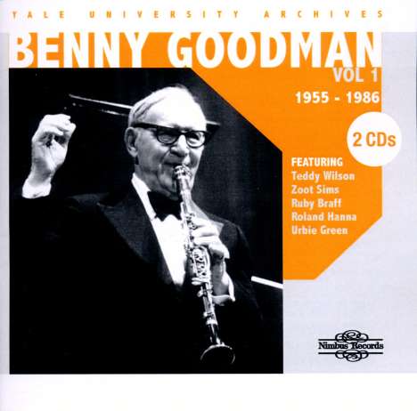 Benny Goodman (1909-1986): Yale University Archive, 2 CDs