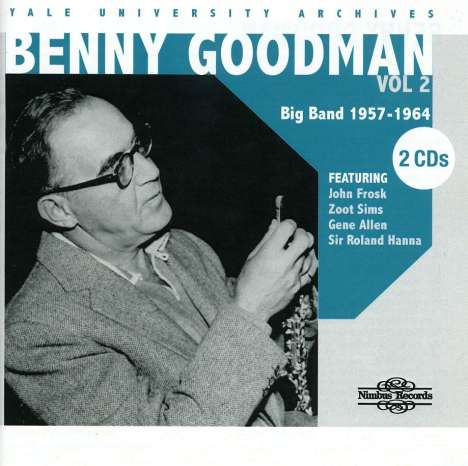 Benny Goodman (1909-1986): The Yale University Archives Vol. 2: 1957 - 1964, 2 CDs