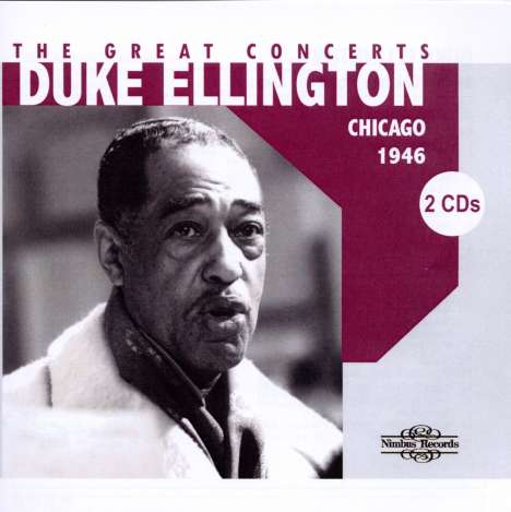 Duke Ellington (1899-1974): The Great Concerts: The Chicago Civic Opera, 1946, 2 CDs