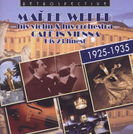Marek Weber: Cafe In Vienna - His 23 Finest 1925-1935, CD